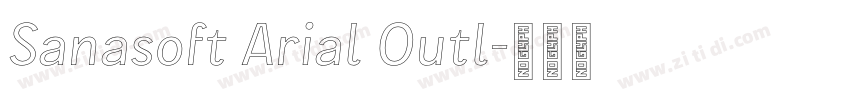 Sanasoft Arial Outl字体转换 Sanasoft Arial Outl字体转换